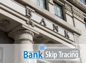 Bank Entrance: Bank Skip Tracing